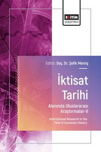 İktisat Tarihi Alanında Uluslararası Araştırmalar II