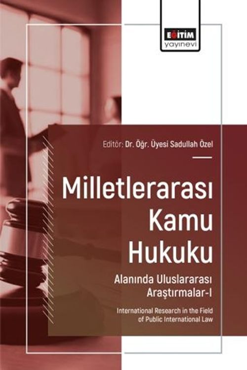 Milletlerarası Kamu Hukuku Alanında Uluslararası Araştırmalar I