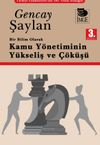 Bir Bilim Olarak Kamu Y&ouml;netiminin Y&uuml;kselişi ve &Ccedil;&ouml;k&uuml;ş&uuml;