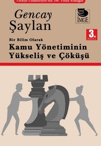 Bir Bilim Olarak Kamu Yönetiminin Yükselişi ve Çöküşü