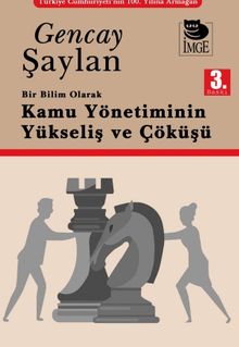 Bir Bilim Olarak Kamu Yönetiminin Yükselişi ve Çöküşü