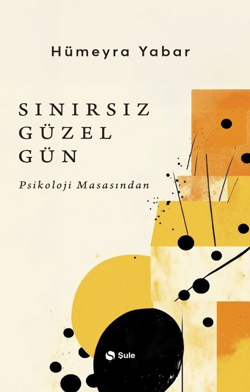 Sınırsız Güzel Gün & Psikoloji Masasından