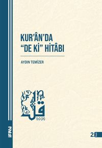 Kur'an'da "De ki" Hitabı & Bir Üslub Özelliği Olarak