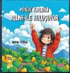Minik Kalbim Allah İle Buluşuyor