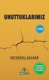 Unuttuklarımız