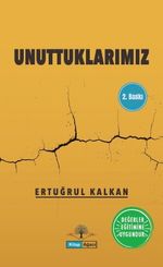 Unuttuklarımız