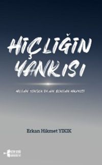Hiçliğin Yankısı & Hiçliğin İçinden Doğan Benliğin Hikayesi