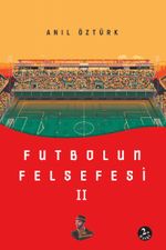 Futbolun Felsefesi II
