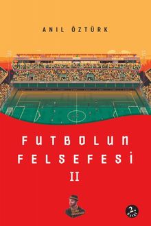Futbolun Felsefesi II