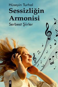 Sessizliğin Armonisi & Serbest Şiirler