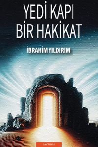 Yedi Kapı Bir Hakikat