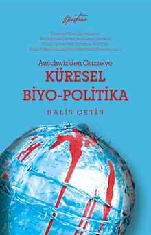 Auschwitz'den Gazze'ye Küresel Biyo-Politika