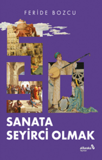 Sanata Seyirci Olmak