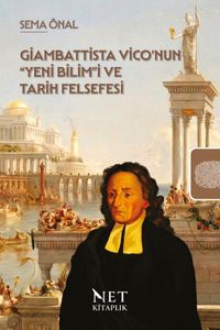 Giambattista Vico'nun “Yeni Bilim”i ve Tarih Felsefesi