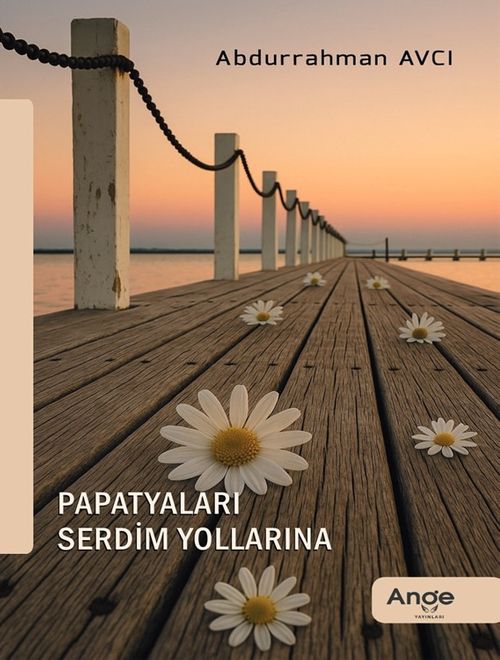 Papatyaları Serdim Yollarına