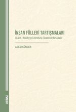İnsan Fiilleri Tartışmaları & Akaʾid-i Aduddiyye Literatürü Ekseninde Bir Analiz