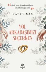 Yol Arkadaşımızı Seçerken