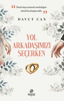 Yol Arkadaşımızı Seçerken