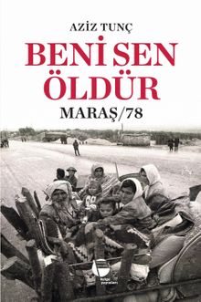 Beni Sen Öldür & Maraş / 78
