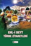 Ehl-i Beyt T&uuml;rbe Ziyaretleri