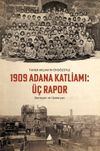 1909 Adana Katliamı: &Uuml;&ccedil; Rapor