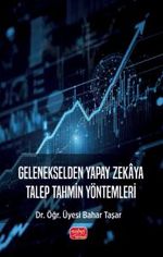 Gelenekselden Yapay Zekaya Talep Tahmin Yöntemleri