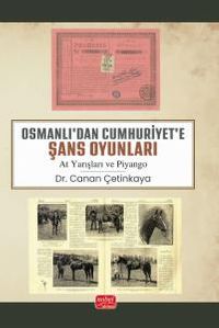 Osmanlı'dan Cumhuriyet'e Şans Oyunları (At Yarışları ve Piyango)