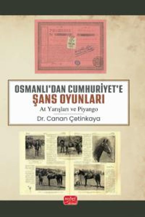 Osmanlı'dan Cumhuriyet'e Şans Oyunları (At Yarışları ve Piyango)
