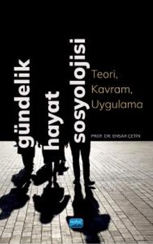 Gündelik Hayat Sosyolojisi & Teori, Kavram, Uygulama