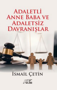 Adaletli Anne Baba ve Adaletsiz Davranışlar