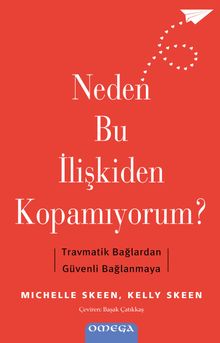 Neden Bu İlişkiden Kopamıyorum?