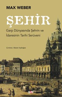 Şehir & Garp Dünyasında Şehrin ve İdaresinin Tarihi Serüveni