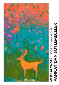 Vankay'dan Söylemeceler: Sözle Oynayan Yazılar