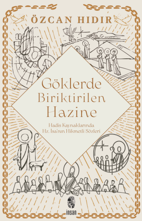 Göklerde Biriktirilen Hazine & Hadis Kaynaklarında Hz. İsa'nın Hikmetli Sözleri