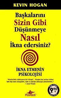 Başkalarını Sizin Gibi Düşünmeye Nasıl İkna Edersiniz? (Cep Boy)