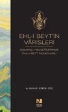 Ehl-i Beyt'in Varisleri & Osmanlı Halvetilerinde Ehl-i Beyt Tasavvuru