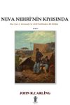 Neva Nehri'nin Kıyısında & Rus &Ccedil;arı I. Alexander'ın Gizli Tarihinden Bir B&ouml;l&uuml;m