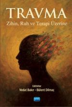 Travma & Zihin, Ruh ve Terapi Üzerine