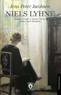 Niels Lyhne (Yaratıcı, Sanat ve Yaşam Üzerine Verilen İçsel Mücadele)