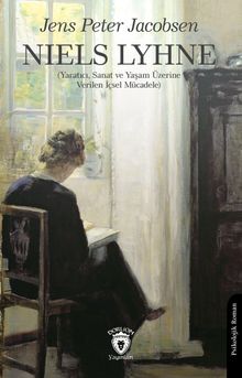 Niels Lyhne (Yaratıcı, Sanat ve Yaşam Üzerine Verilen İçsel Mücadele)