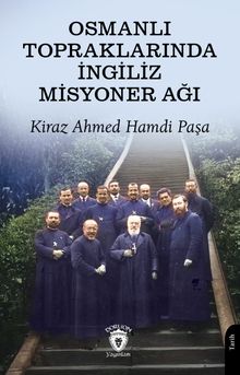 Osmanlı Topraklarında İngiliz Misyoner Ağı