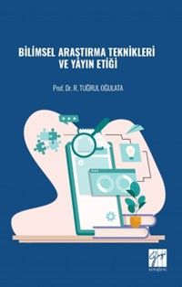 Bilimsel Araştırma Teknikleri ve Yayın Etiği