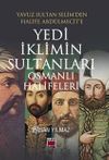 Yavuz Sultan Selim'den Halife Abd&uuml;lmecit'e Yedi İklimin Sultanları Osmanlı Halifeleri