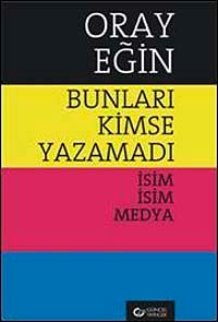 Bunları Kimse Yazamadı & İsim İsim Medya