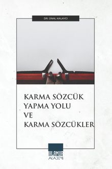 Karma Sözcük Yapma Yolu ve Karma Sözcükler