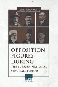 Opposition Figures During The Turkish National Struggle Period