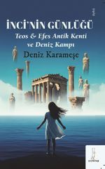 İnci'nin Günlüğü & Teos Efes Antik Kenti ve Deniz Kampı