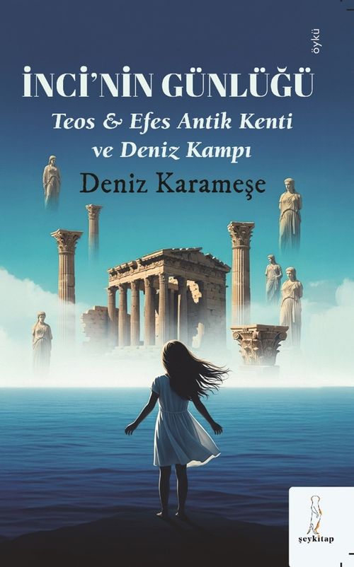İnci'nin Günlüğü & Teos Efes Antik Kenti ve Deniz Kampı