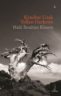 Kendine Uzak Yolları Herkesin