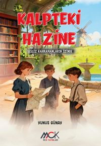 Kalpteki Hazine / Sessiz Kahramanların İzinde